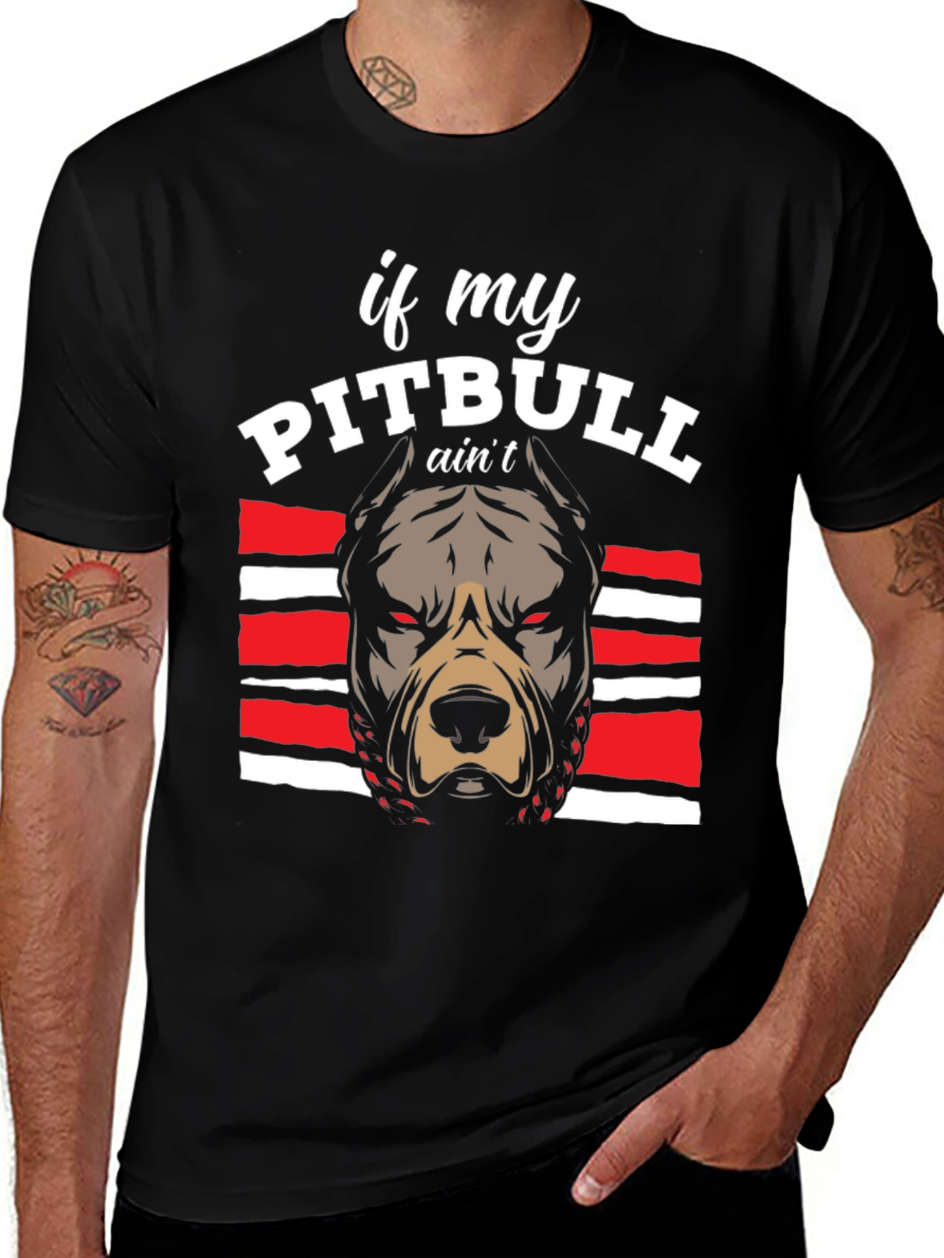 Pitbull Graphic Tee - If My Pitbull Aint... T-Shirt