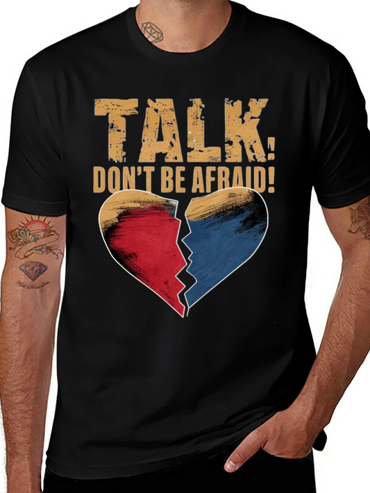 Talk Dont Be Afraid T-Shirt
