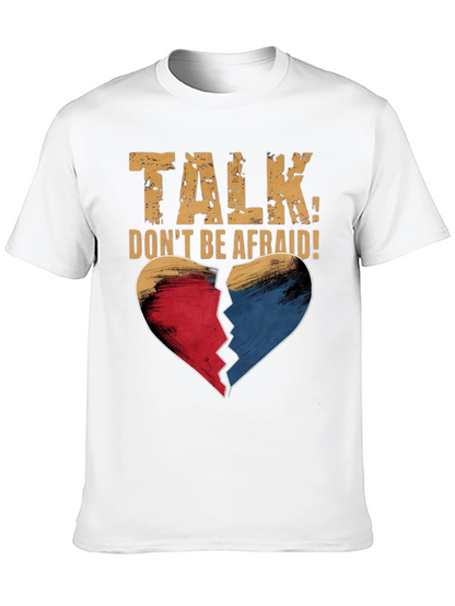 Talk Dont Be Afraid T-Shirt
