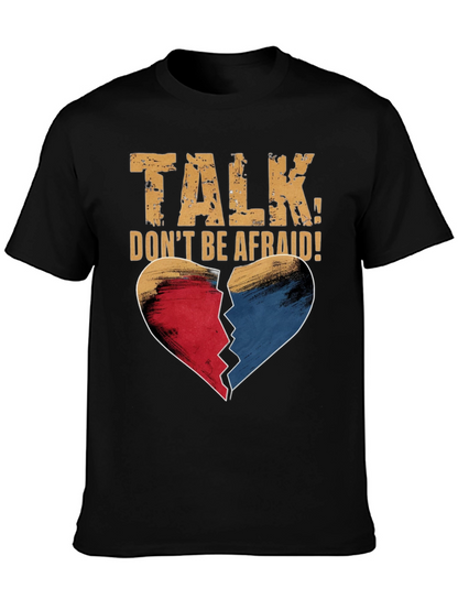 Talk Dont Be Afraid T-Shirt