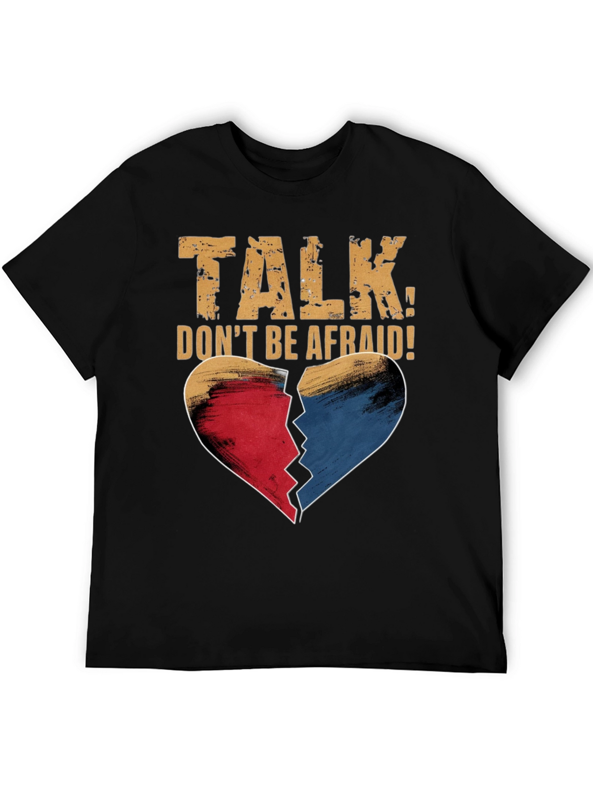 Talk Dont Be Afraid T-Shirt