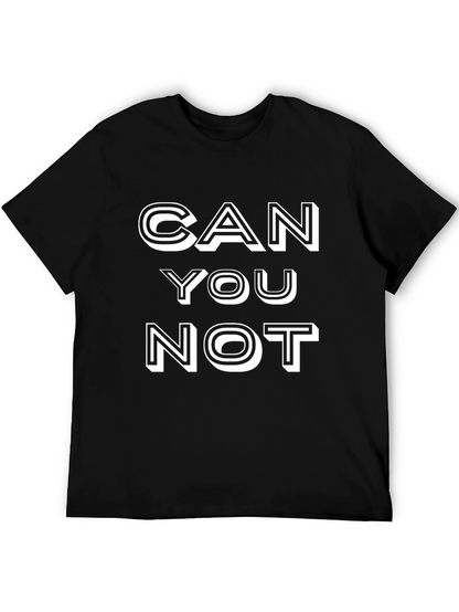 Can You Not Graphic Tee - Novelty Black T-Shirt