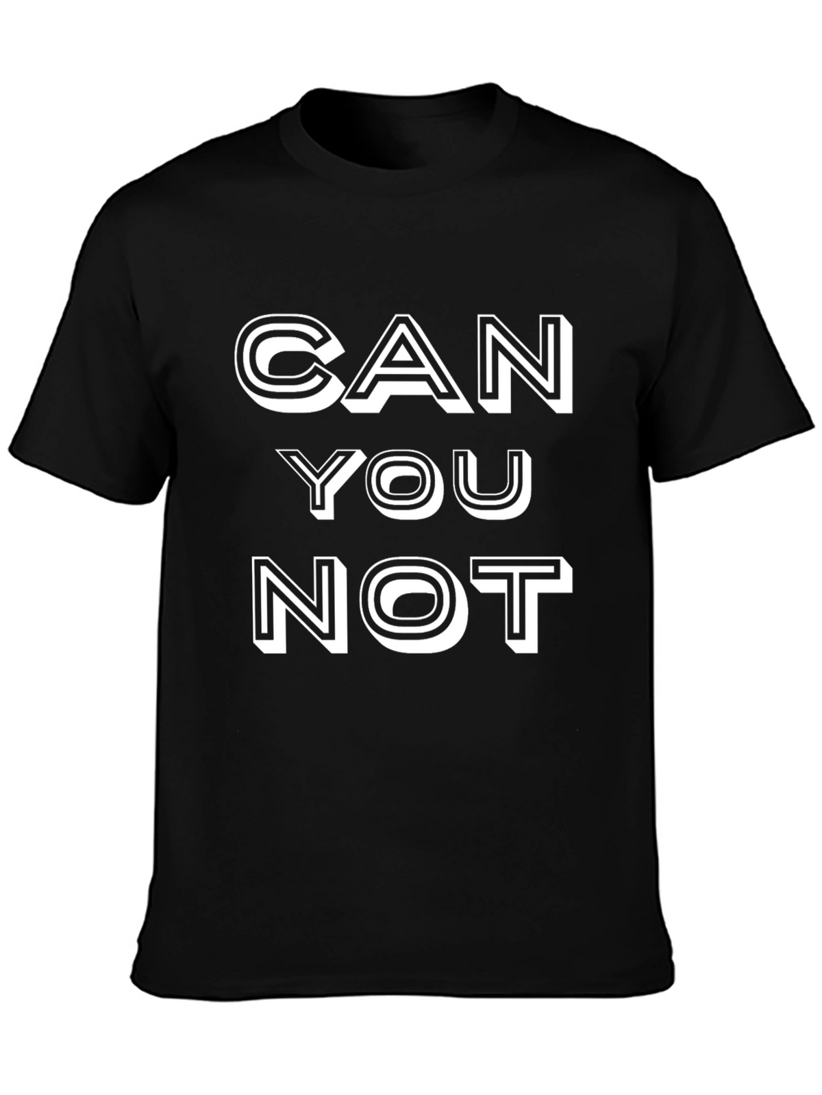 Can You Not Graphic Tee - Novelty Black T-Shirt