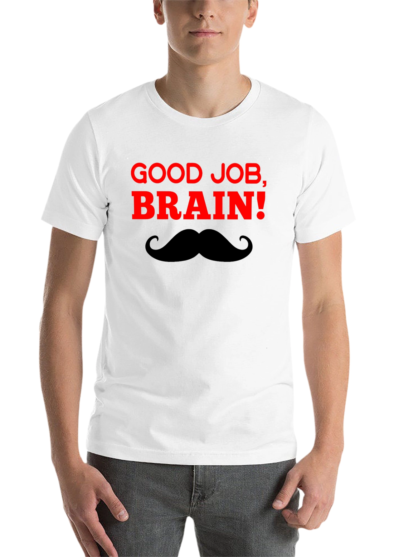 Good Job Brain! T-Shirt - Funny & Clever Design