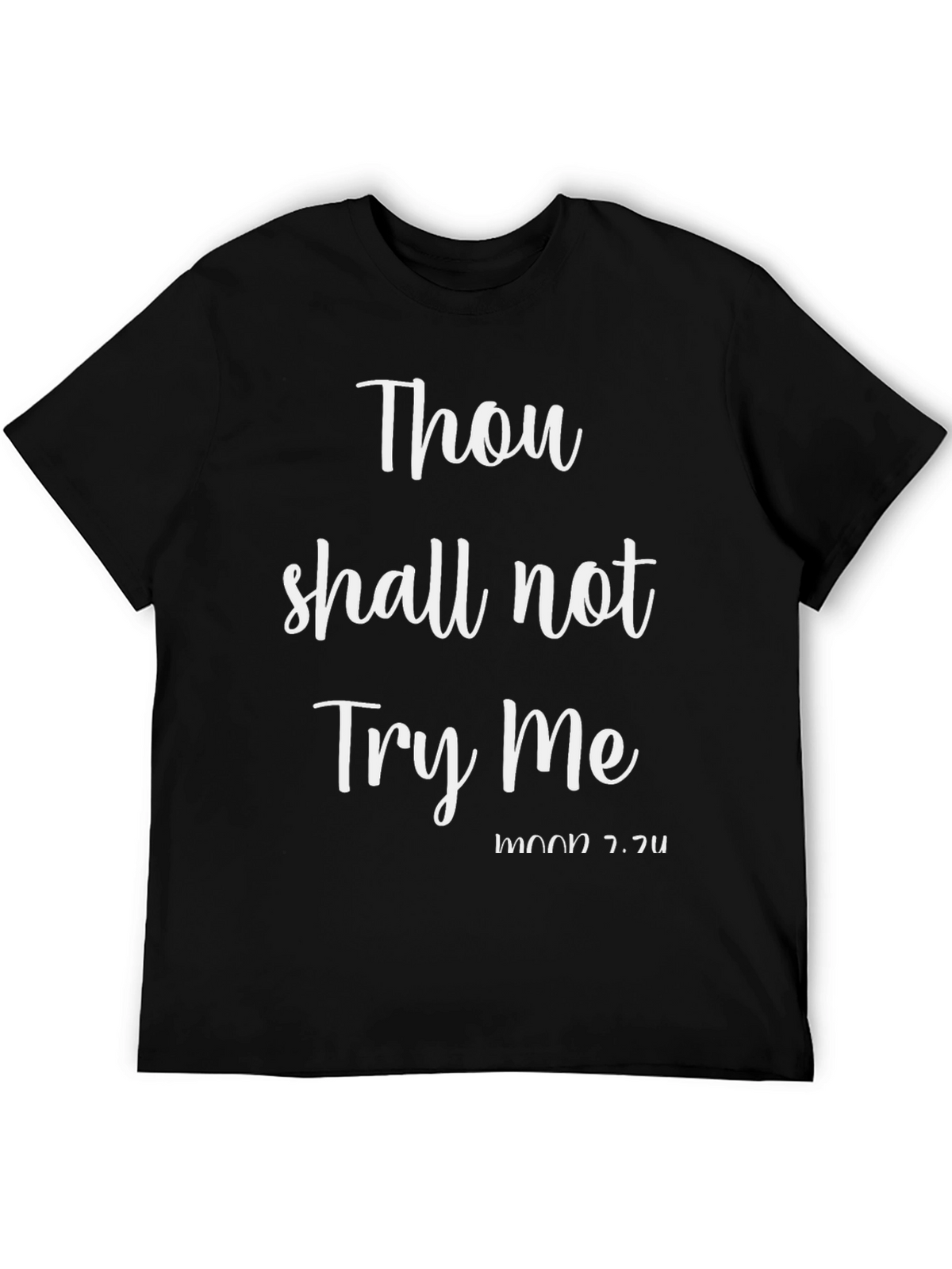 Thou Shall Not Try Me Black Graphic Tee