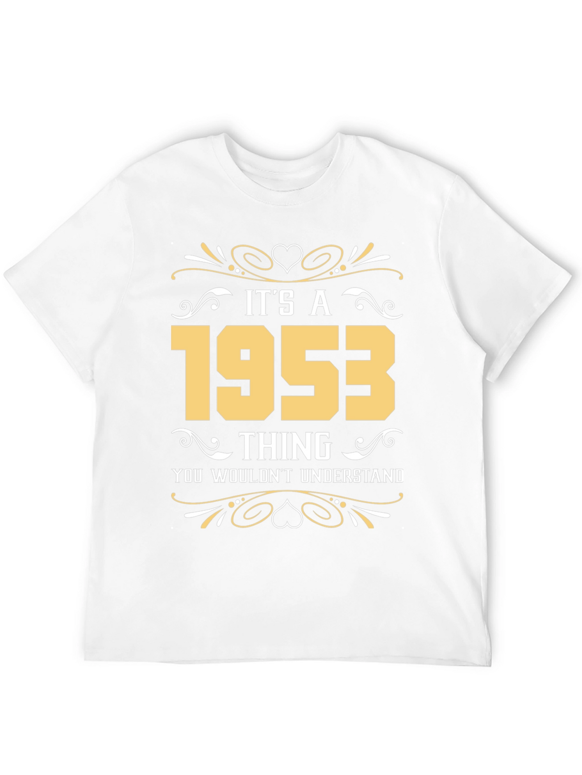 Its a 1953 Thing T-Shirt