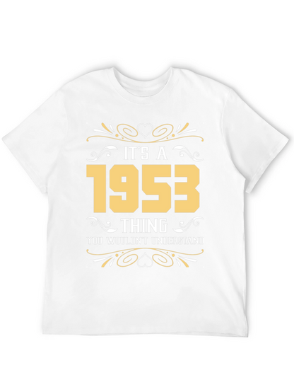 Its a 1953 Thing T-Shirt