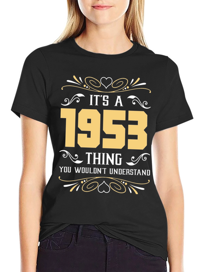 Its a 1953 Thing T-Shirt