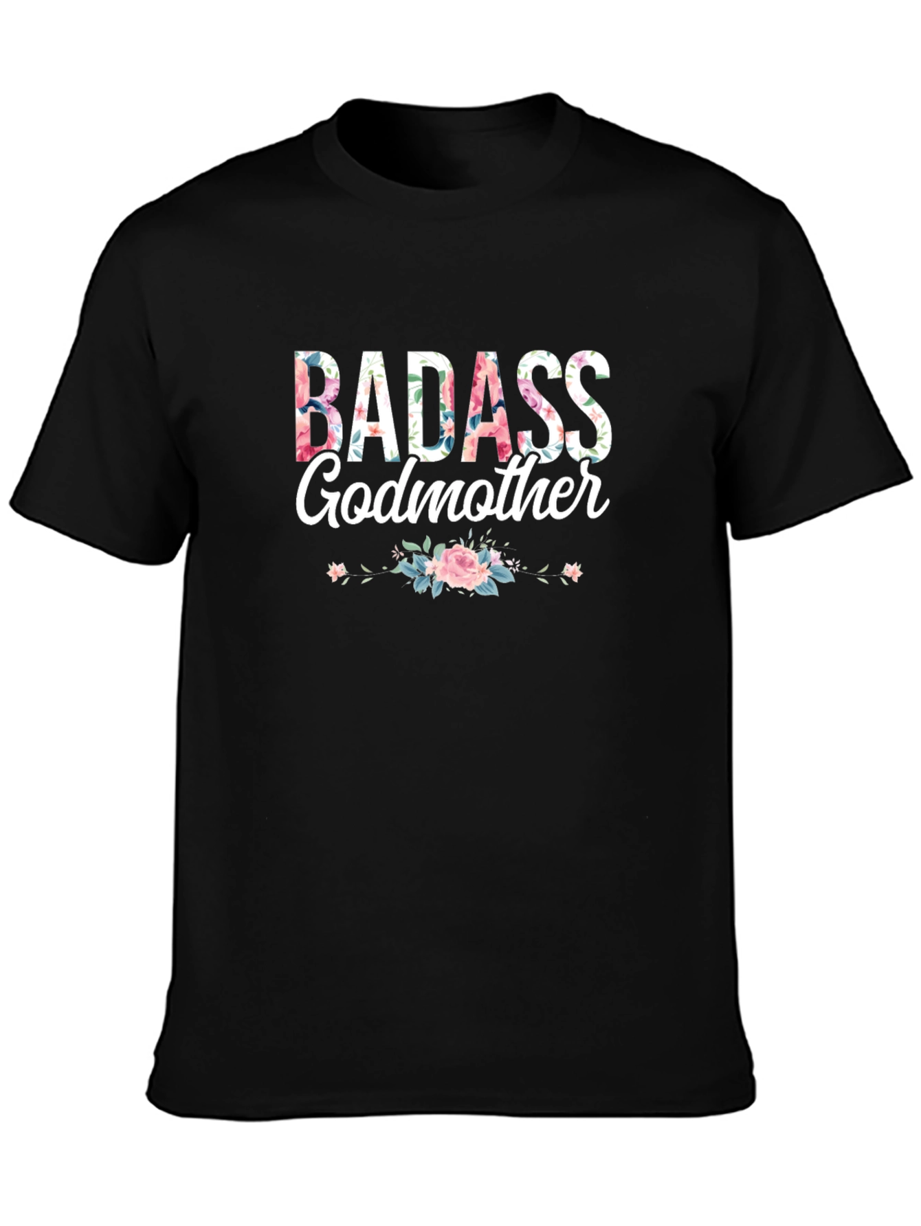 Badass Godmother Floral Graphic T-Shirt