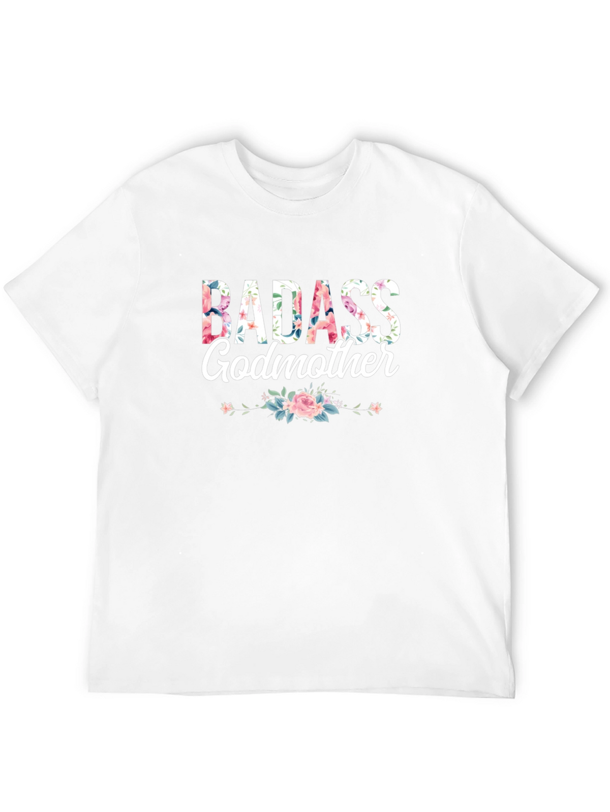 Badass Godmother Floral Graphic T-Shirt