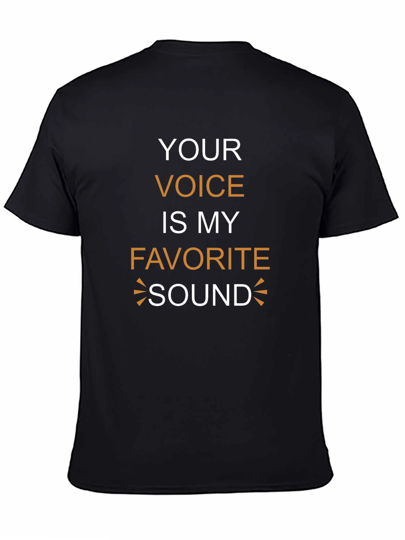 Your Voice Is My Favorite Sound Black T-Shirt