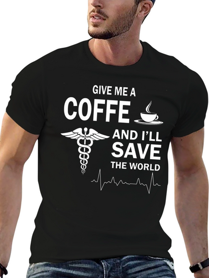 Give Me Coffee Save the World T-Shirt
