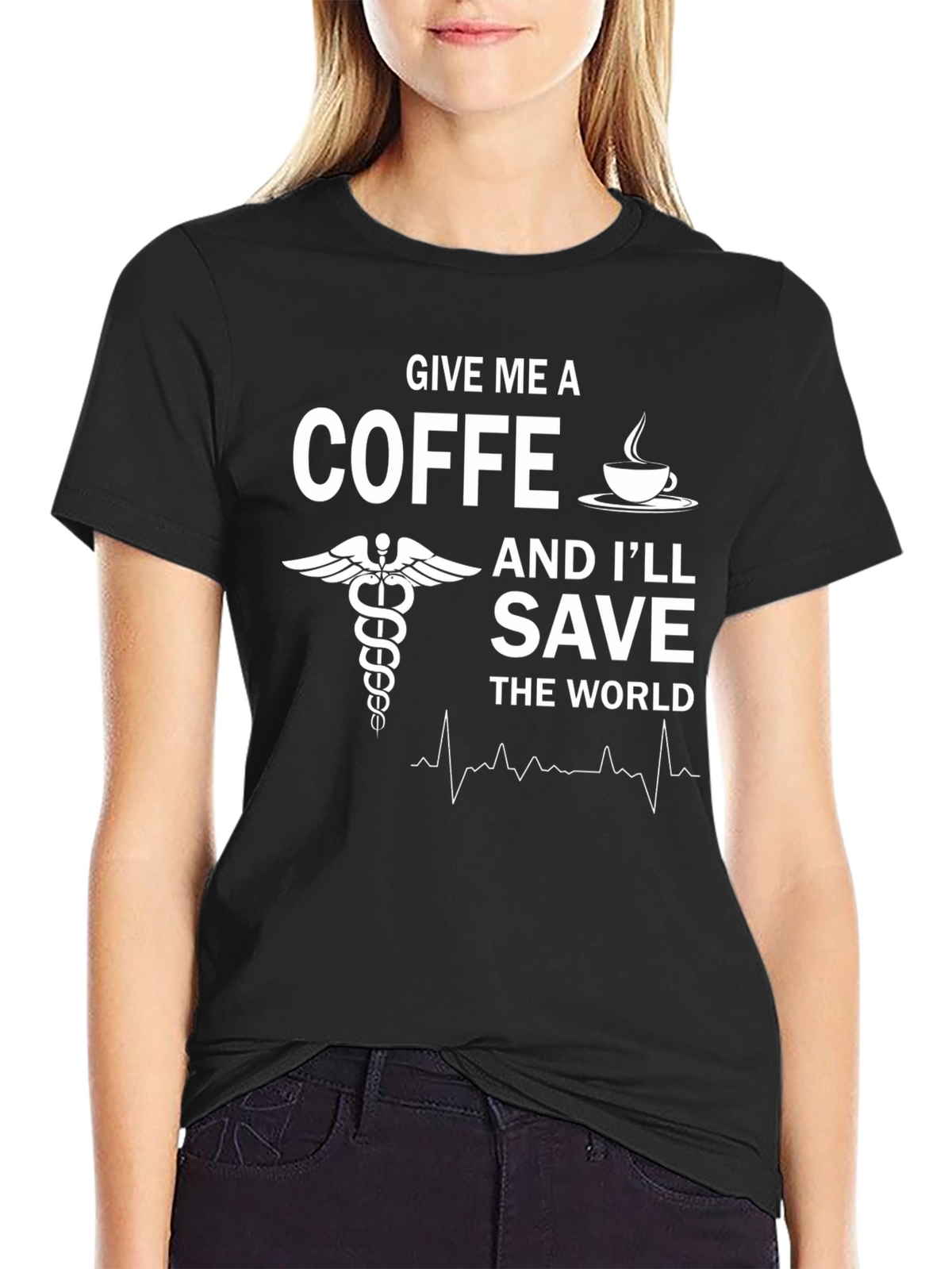 Give Me Coffee Save the World T-Shirt