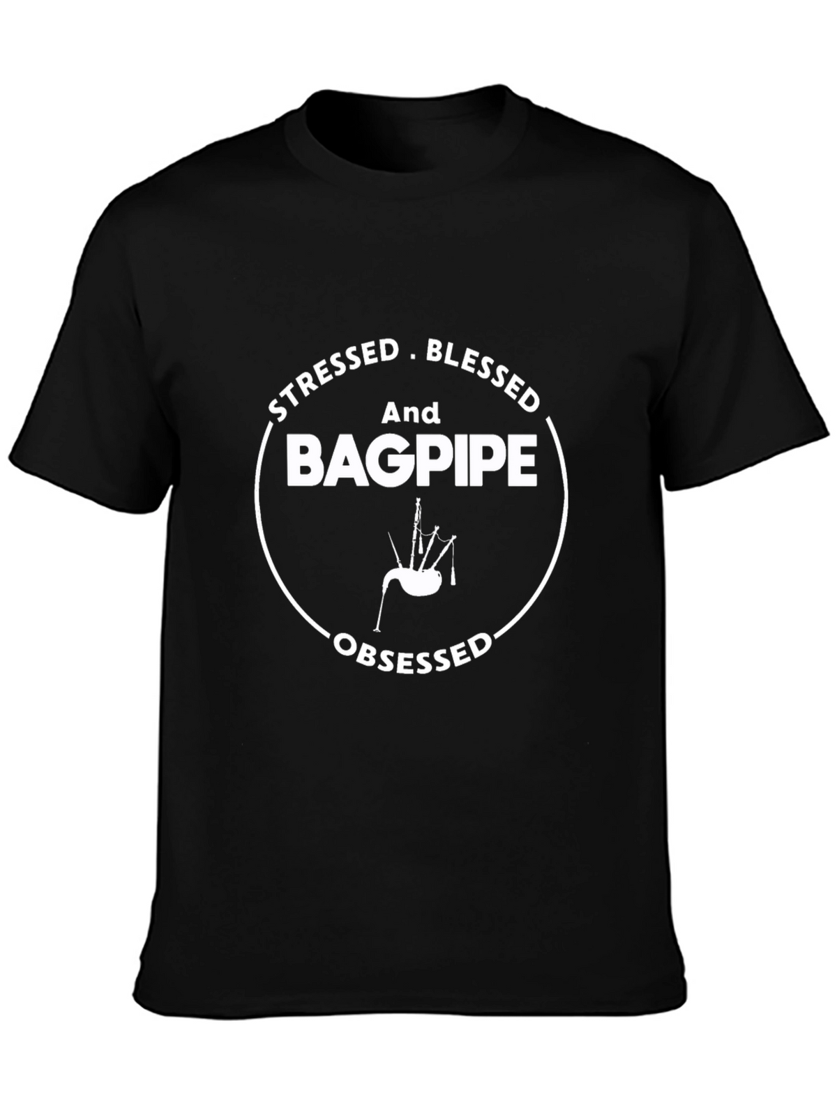 Stressed Blessed Bagpipe Obsessed Graphic Tee