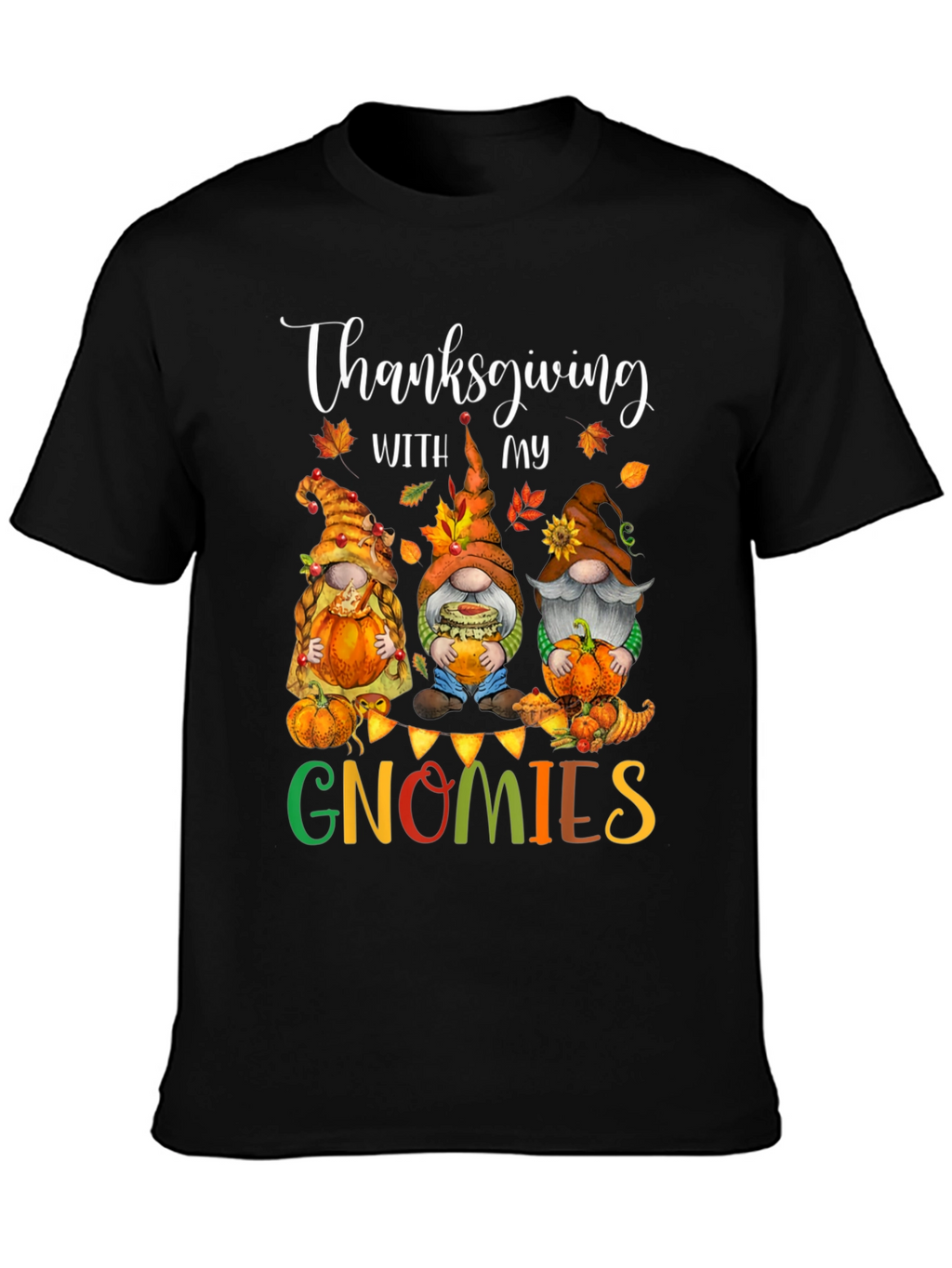 Thanksgiving Gnomies T-Shirt - Festive Holiday Tee