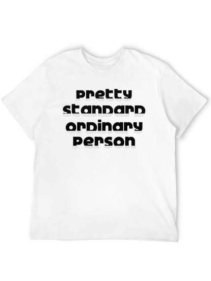 Pretty Standard Ordinary Person Graphic Tee