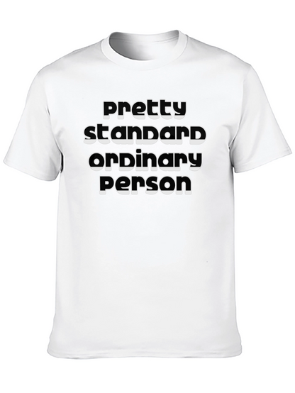 Pretty Standard Ordinary Person Graphic Tee