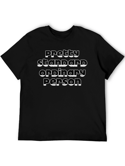 Pretty Standard Ordinary Person Graphic Tee