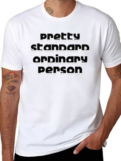 Pretty Standard Ordinary Person Graphic Tee