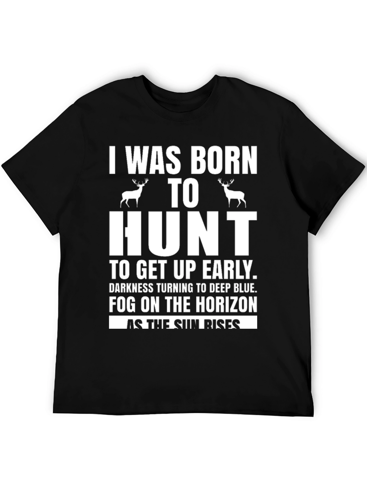 Born to Hunt T-Shirt - Deer Hunting Tee
