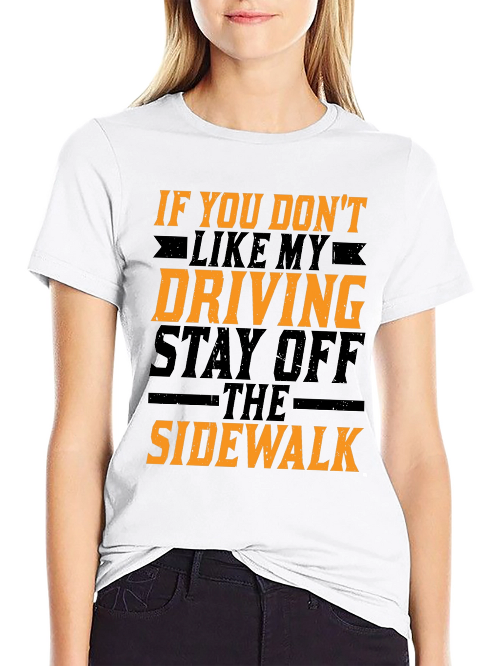 Funny Driving T-Shirt - Stay Off The Sidewalk