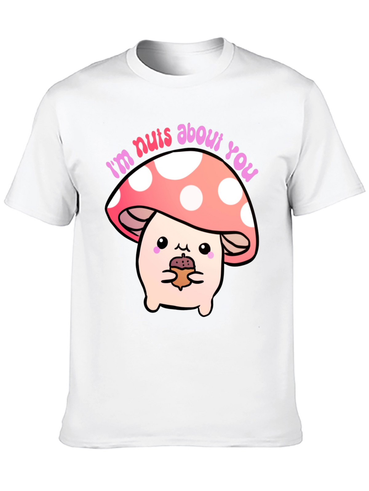 Im Nuts About You Mushroom Graphic Tee