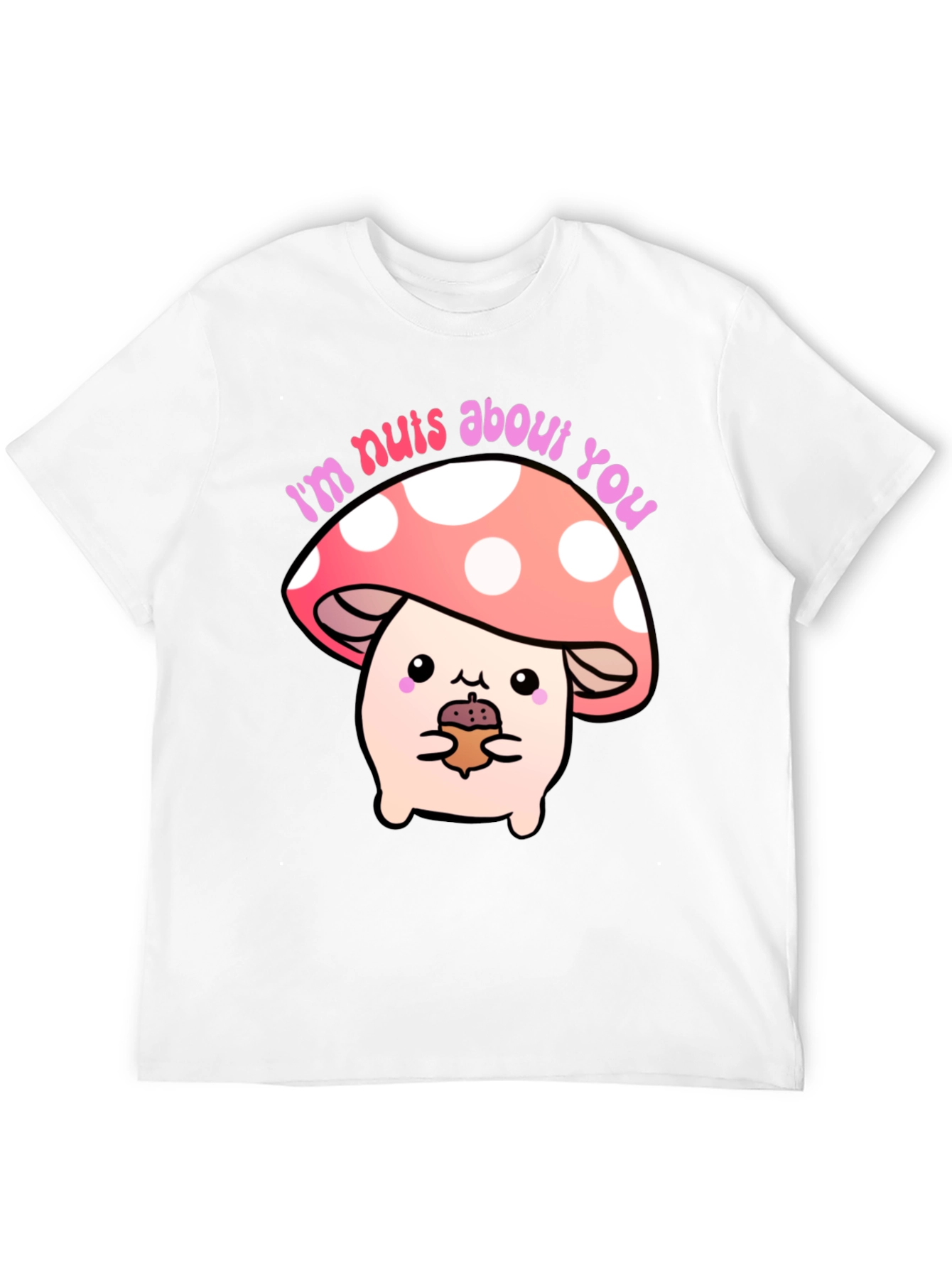 Im Nuts About You Mushroom Graphic Tee