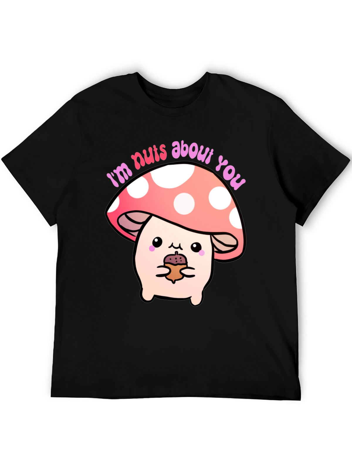 Im Nuts About You Mushroom Graphic Tee