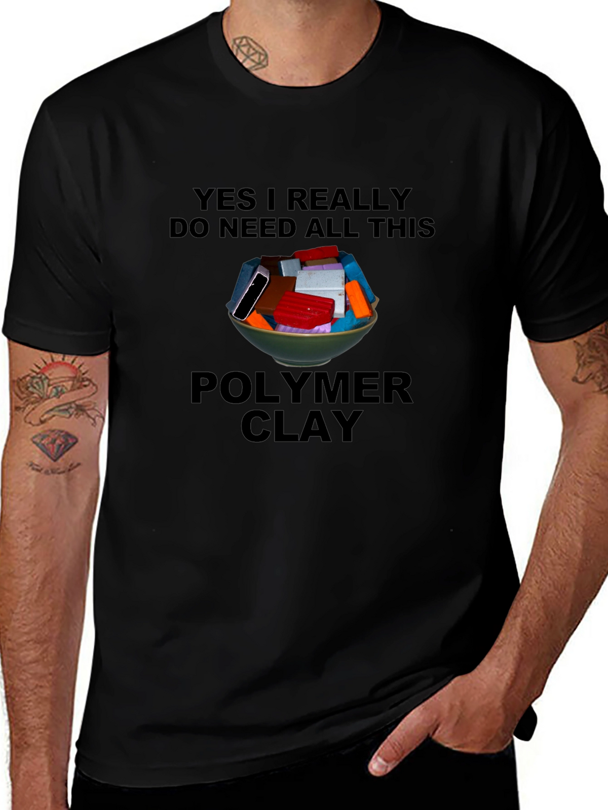 Polymer Clay T-Shirt: I Need All This Clay!