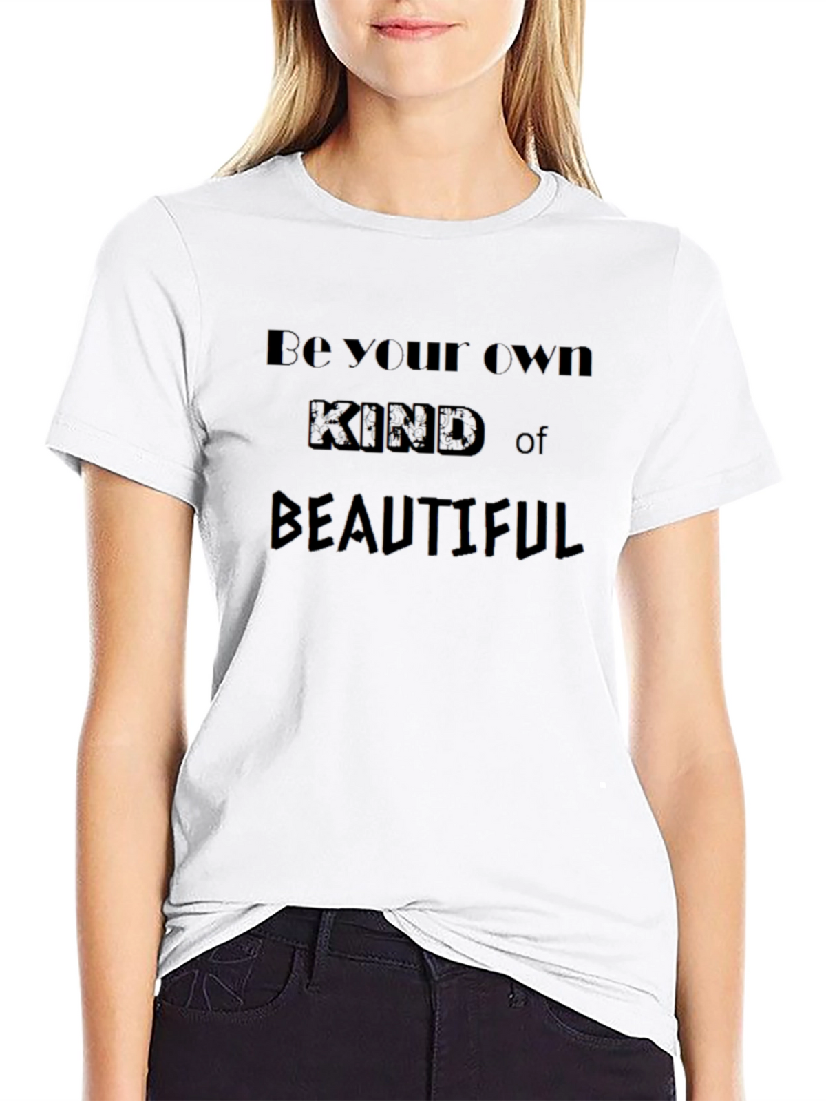 Be Your Own Kind of Beautiful Black T-Shirt