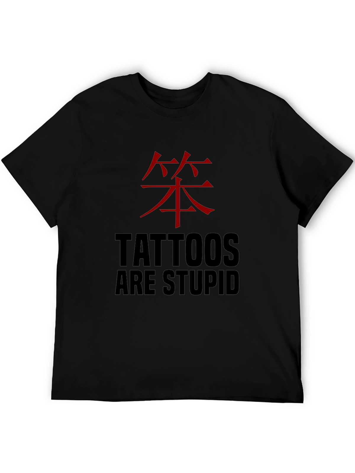 Tattoos are Stupid Funny Graphic Tee