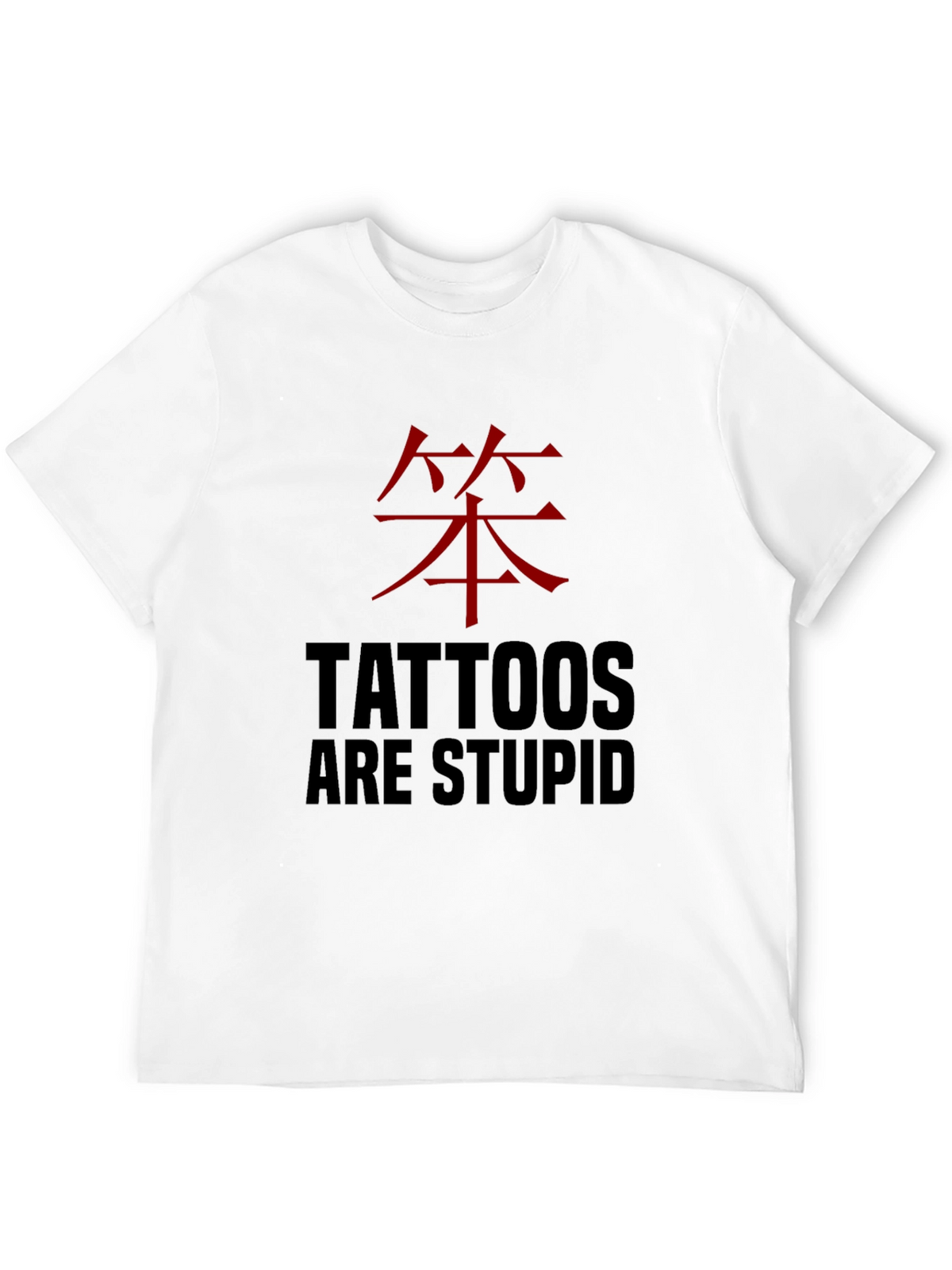 Tattoos are Stupid Funny Graphic Tee