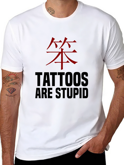 Tattoos are Stupid Funny Graphic Tee